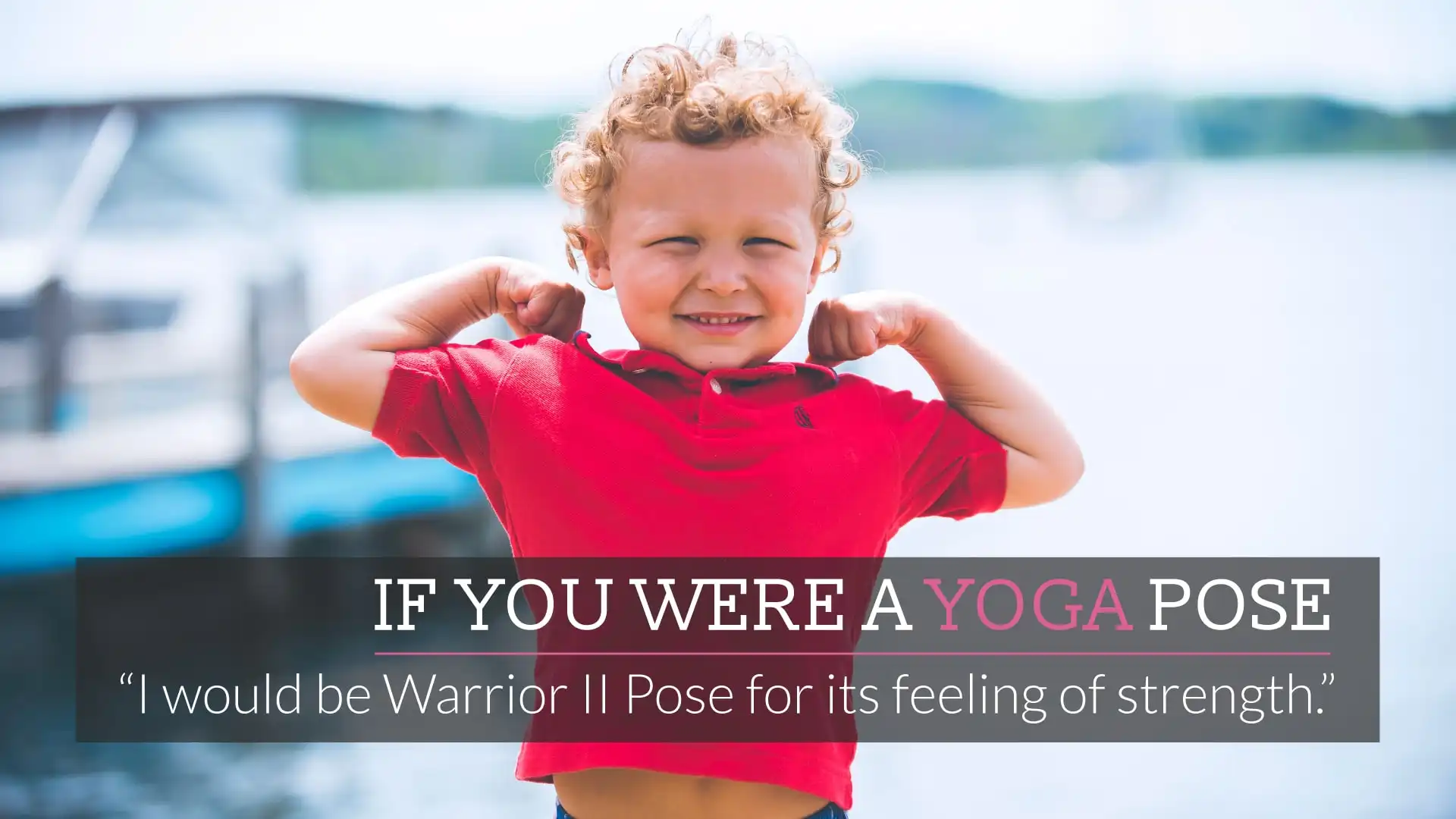 If you were a yoga pose